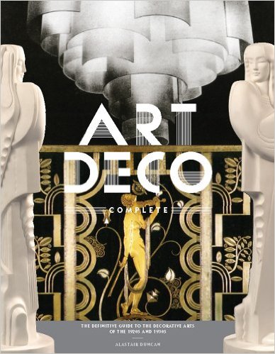Art Deco Complete by Alistair Duncan Book Cover